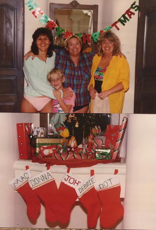 Debbie Sevec, Me, Mom & John.    Below : Our stockings were hung with such care....